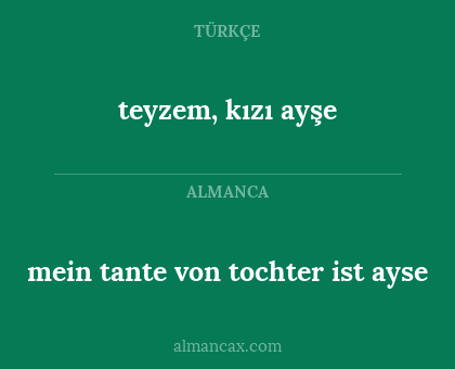 teyzem, kızı ayşe - mein tante von tochter ist ayse