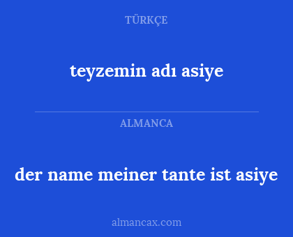 teyzemin adı asiye - der name meiner tante ist asiye