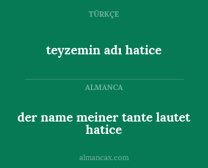 teyzemin adı hatice - der name meiner tante lautet hatice