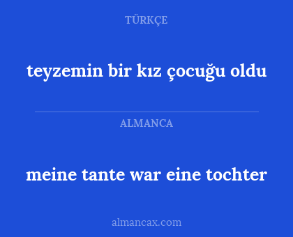 teyzemin bir kız çocuğu oldu - meine tante war eine tochter