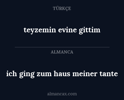 ich ging zum haus meiner tante - teyzemin evine gittim