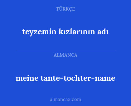 meine tante-tochter-name - teyzemin kızlarının adı