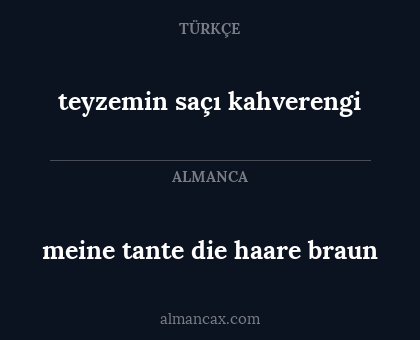meine tante die haare braun - teyzemin saçı kahverengi