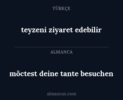 möctest deine tante besuchen - teyzeni ziyaret edebilir