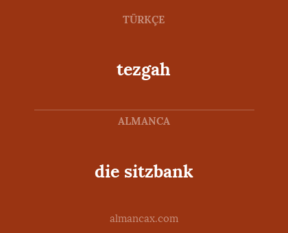 tezgah - die sitzbank