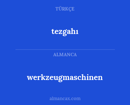 tezgahı - werkzeugmaschinen