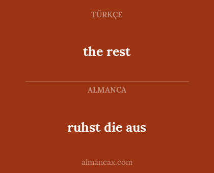 the rest - ruhst die aus