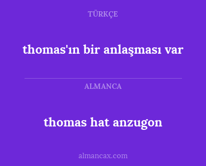 thomas hat anzugon - thomas'ın bir anlaşması var