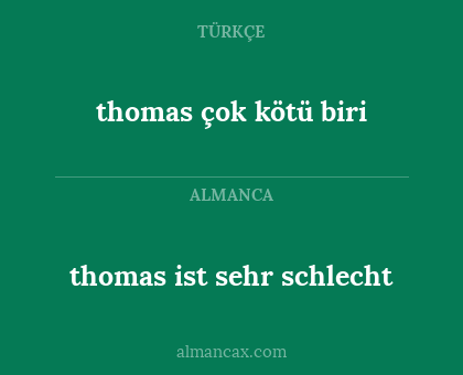 thomas ist sehr schlecht - thomas çok kötü biri