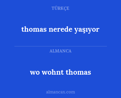 thomas nerede yaşıyor - wo wohnt thomas