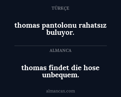 thomas findet die hose unbequem. - thomas pantolonu rahatsız buluyor.