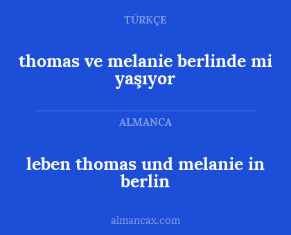 leben thomas und melanie in berlin - thomas ve melanie berlinde mi yaşıyor