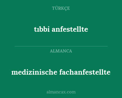 tıbbi anfestellte - medizinische fachanfestellte