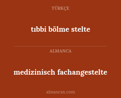 tıbbi bölme stelte - medizinisch fachangestelte