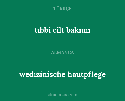 wedizinische hautpflege - tıbbi cilt bakımı