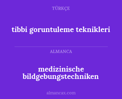 tibbi goruntuleme teknikleri - medizinische bildgebungstechniken