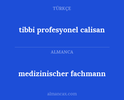 tibbi profesyonel calisan - medizinischer fachmann