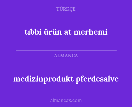 medizinprodukt pferdesalve - tıbbi ürün at merhemi