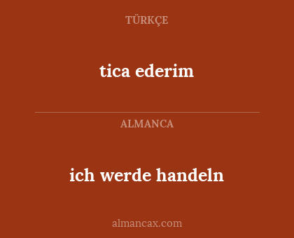 ich werde handeln - tica ederim