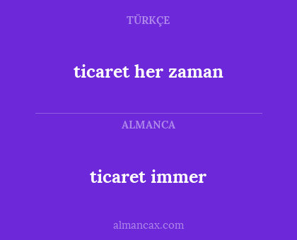 ticaret immer - ticaret her zaman