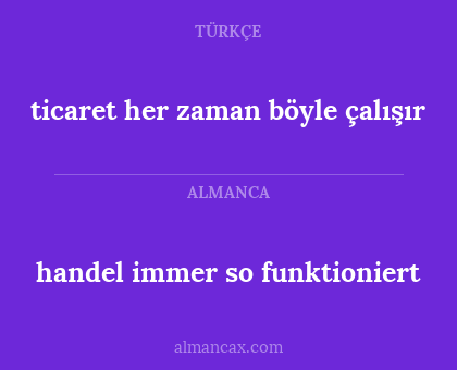 handel immer so funktioniert - ticaret her zaman böyle çalışır