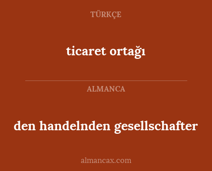 den handelnden gesellschafter - ticaret ortağı