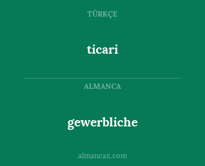 gewerbliche - ticari