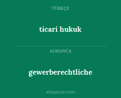 gewerberechtliche - ticari hukuk