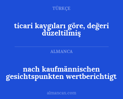 ticari kaygıları göre, değeri düzeltilmiş - nach kaufmännischen gesichtspunkten wertberichtigt
