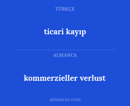 ticari kayıp - kommerzieller verlust