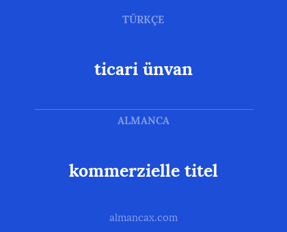 ticari ünvan - kommerzielle titel