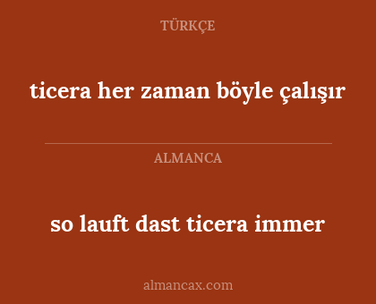 ticera her zaman böyle çalışır - so lauft dast ticera immer