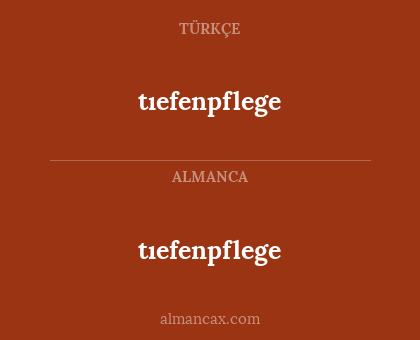 tıefenpflege - tıefenpflege
