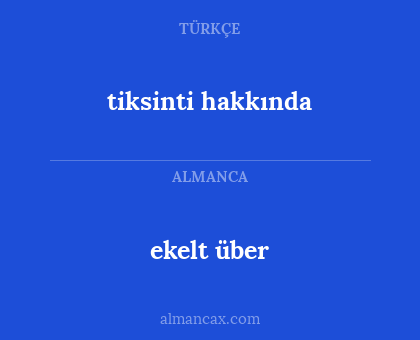 ekelt über - tiksinti hakkında