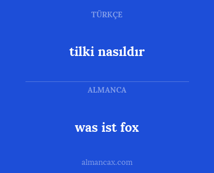 tilki nasıldır - was ist fox