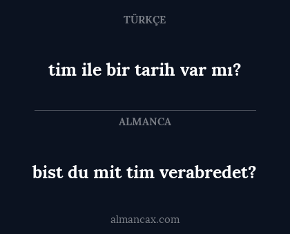 bist du mit tim verabredet? - tim ile bir tarih var mı?