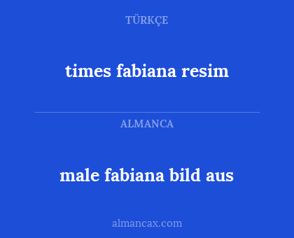 male fabiana bild aus - times fabiana resim