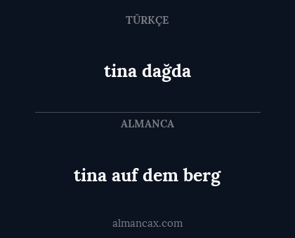 tina dağda - tina auf dem berg