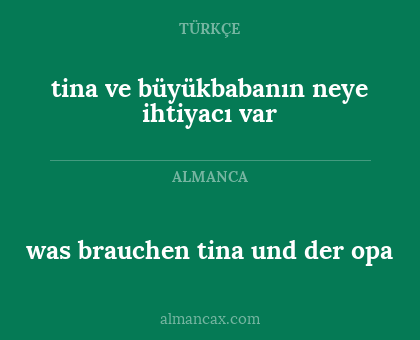 tina ve büyükbabanın neye ihtiyacı var - was brauchen tina und der opa