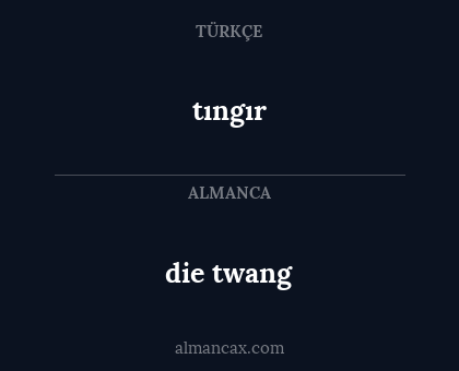 tıngır - die twang