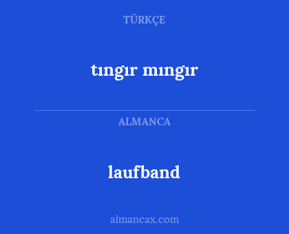 tıngır mıngır - laufband