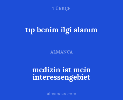 medizin ist mein interessengebiet - tıp benim ilgi alanım