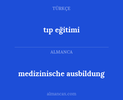 tıp eğitimi - medizinische ausbildung