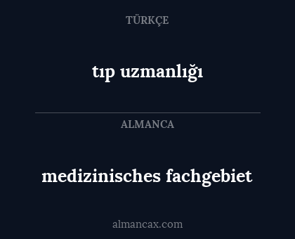 medizinisches fachgebiet - tıp uzmanlığı