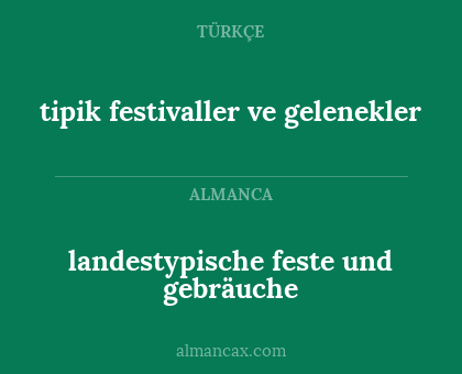 tipik festivaller ve gelenekler - landestypische feste und gebräuche