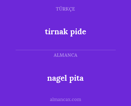 tirnak pide - nagel pita