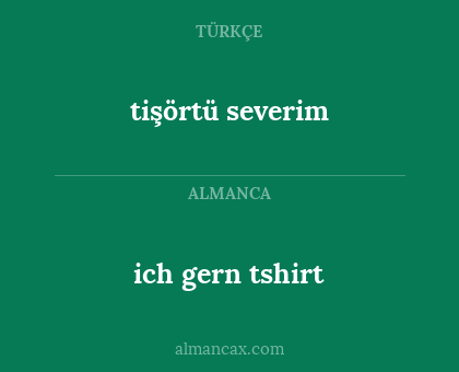 ich gern tshirt - tişörtü severim