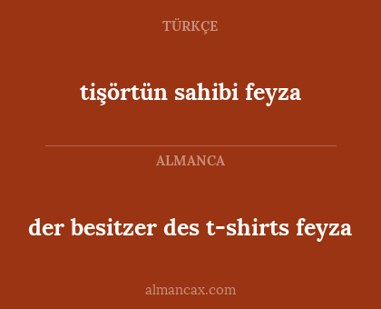 der besitzer des t-shirts feyza - tişörtün sahibi feyza