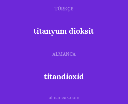 titandioxid - titanyum dioksit