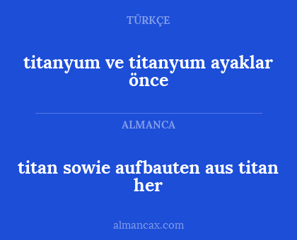 titanyum ve titanyum ayaklar önce - titan sowie aufbauten aus titan her